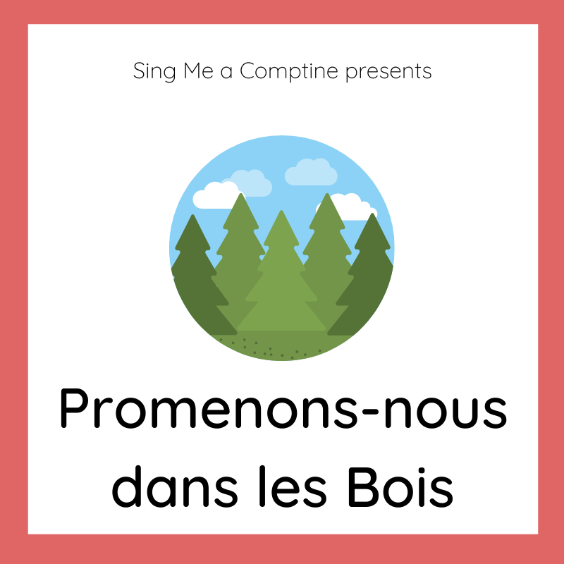 Promenons-Nous Dans les Bois