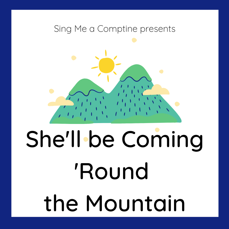 She'll Be Coming 'Round the Mountain